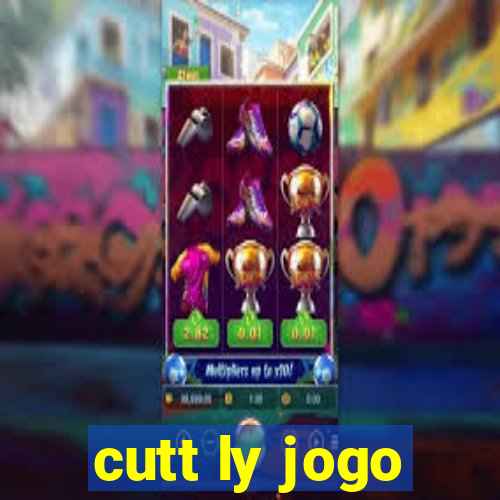 cutt ly jogo