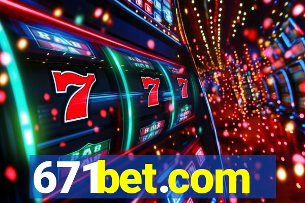 671bet.com