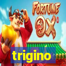 trigino