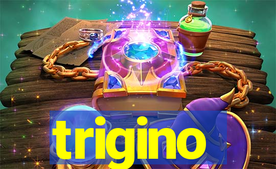 trigino