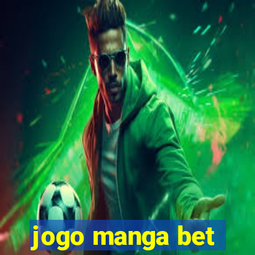 jogo manga bet