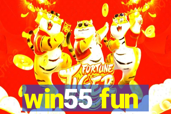 win55 fun