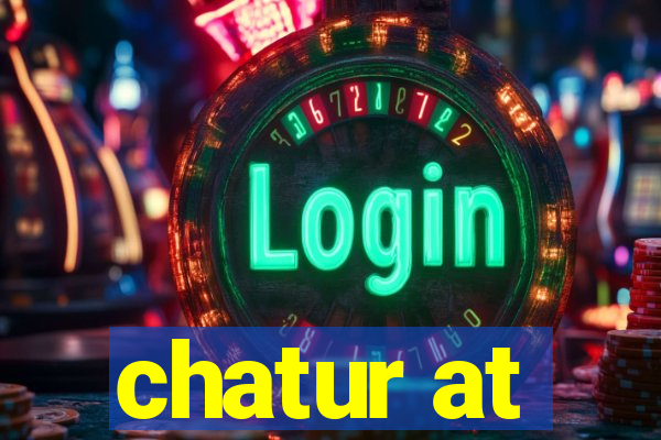 chatur at