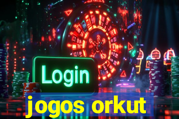 jogos orkut