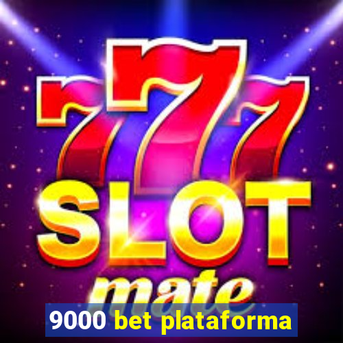 9000 bet plataforma