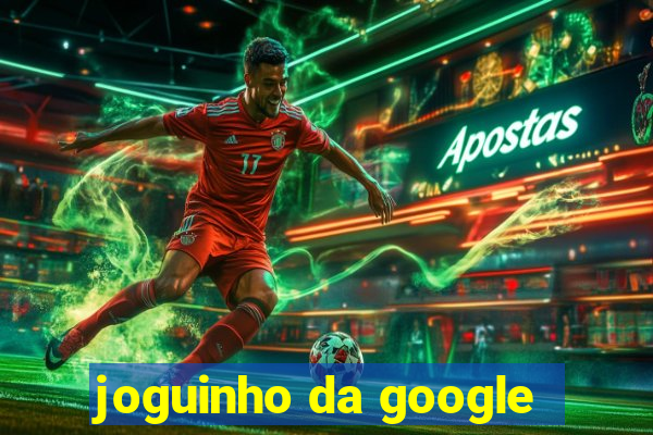 joguinho da google