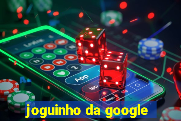 joguinho da google