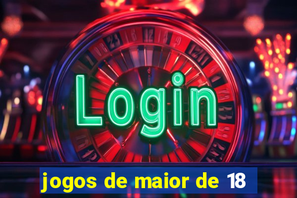 jogos de maior de 18