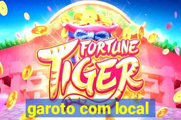 garoto com local