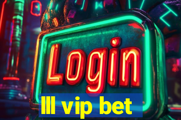 lll vip bet