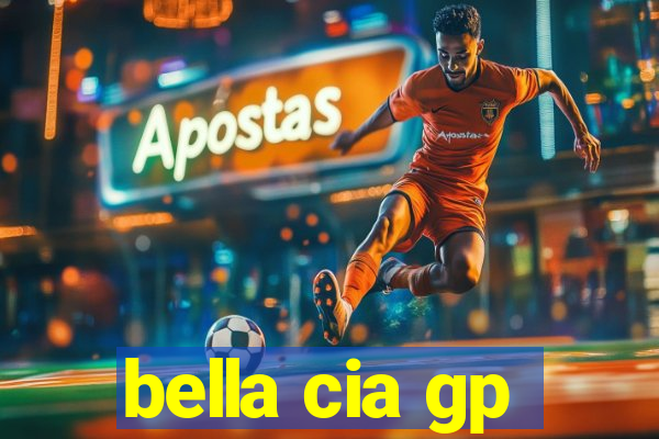 bella cia gp