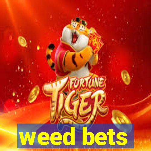 weed bets