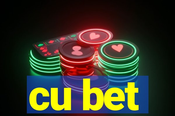 cu bet