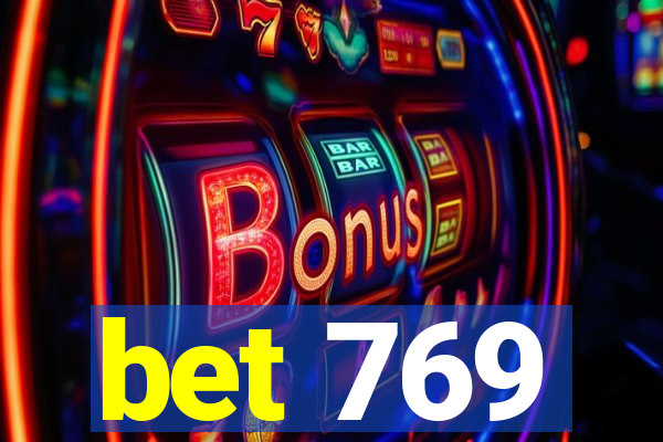 bet 769