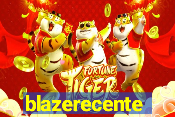 blazerecente