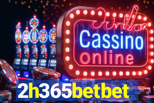 2h365betbet