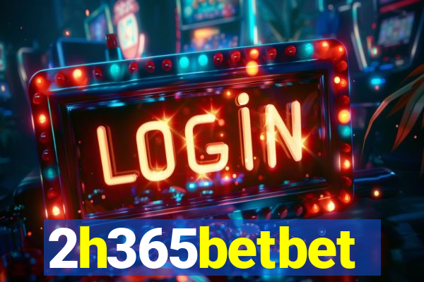 2h365betbet