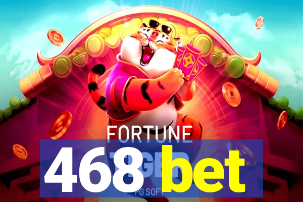 468 bet