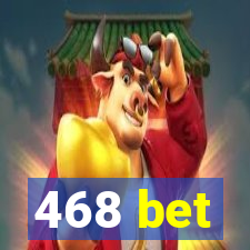 468 bet