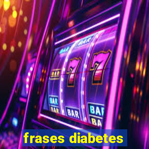 frases diabetes