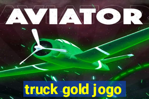 truck gold jogo