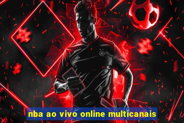 nba ao vivo online multicanais