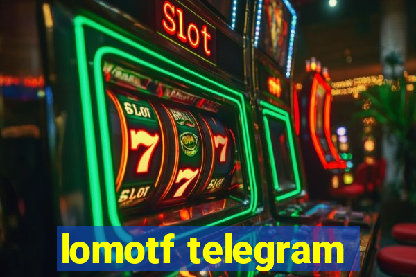 lomotf telegram