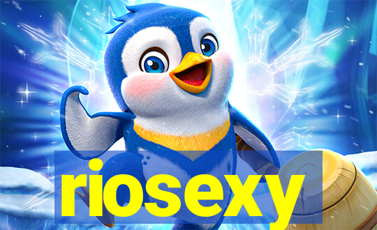 riosexy