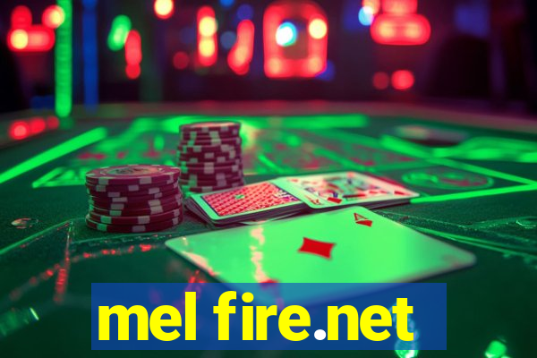 mel fire.net