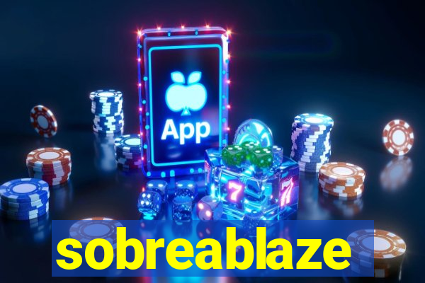 sobreablaze