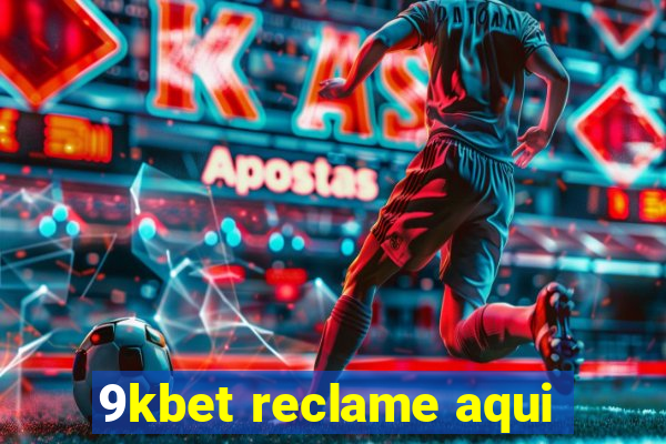 9kbet reclame aqui