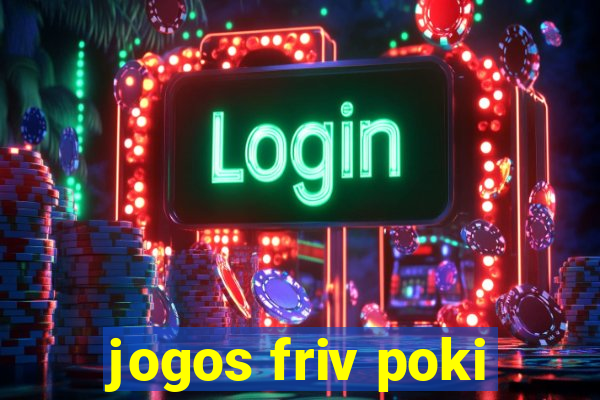 jogos friv poki