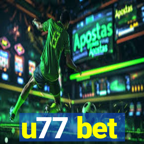 u77 bet