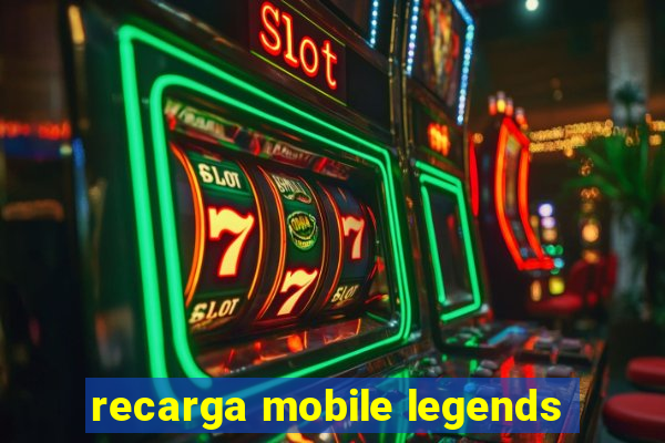 recarga mobile legends