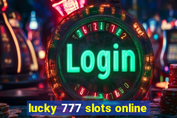 lucky 777 slots online