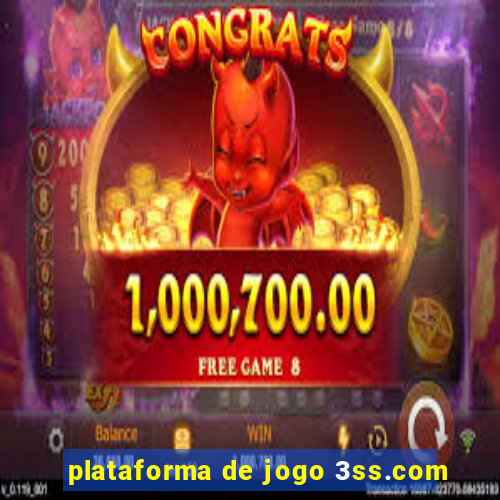 plataforma de jogo 3ss.com