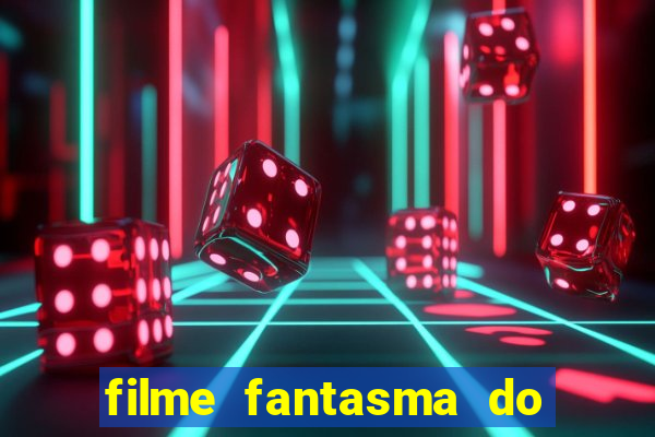 filme fantasma do natal passado