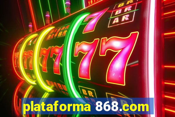 plataforma 868.com