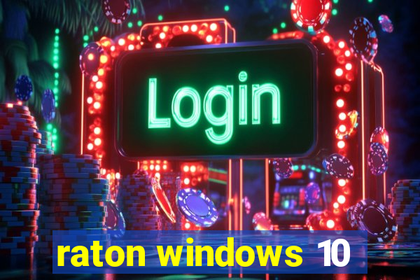 raton windows 10