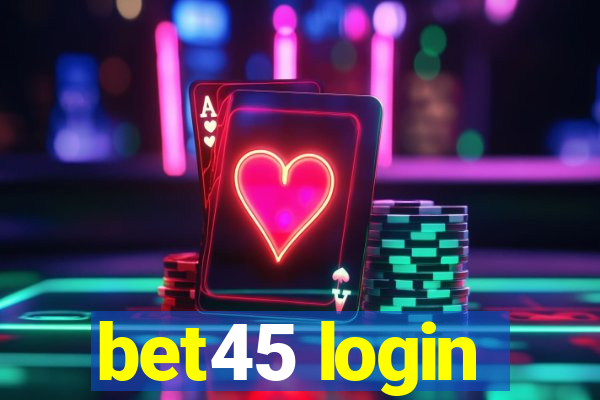 bet45 login