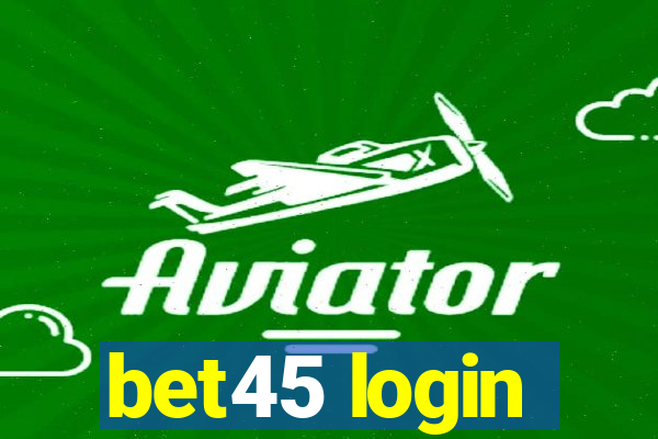 bet45 login