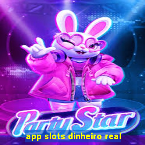 app slots dinheiro real