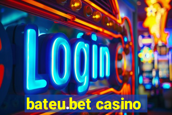 bateu.bet casino