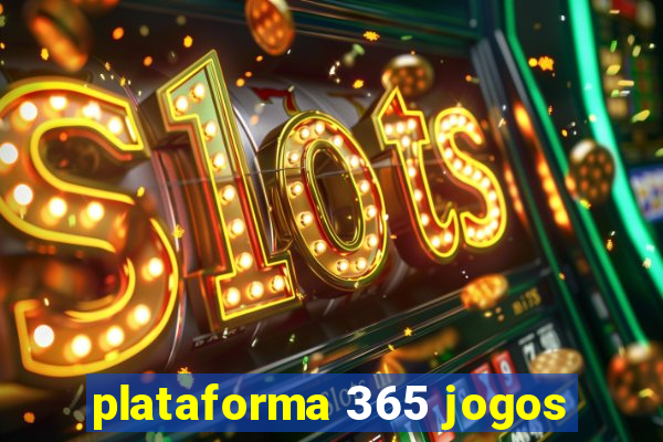 plataforma 365 jogos