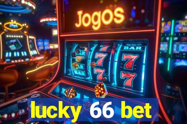 lucky 66 bet