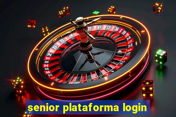 senior plataforma login