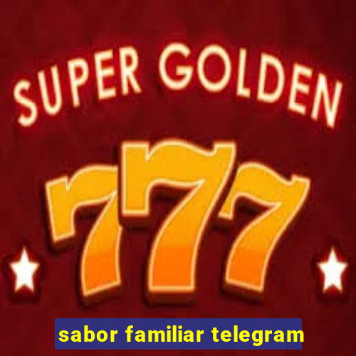 sabor familiar telegram