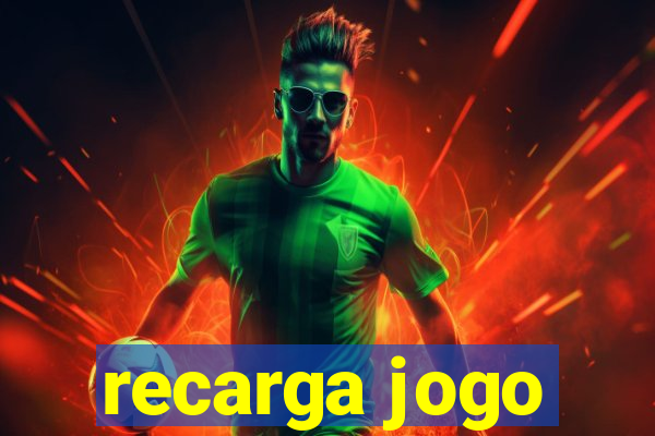 recarga jogo