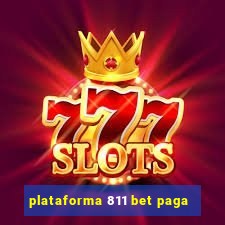 plataforma 811 bet paga