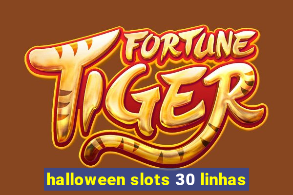 halloween slots 30 linhas